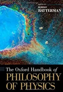 The Oxford Handbook of Philosophy of Physics (repost)