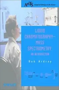 Liquid Chromatography Mass Spectrometry: An Introduction (REUPLOAD)