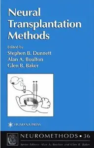 Neural Transplantation Methods (Neuromethods) by Stephen B. Dunnett