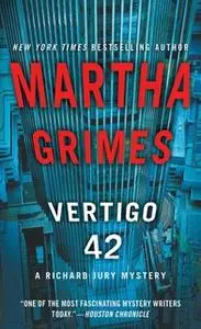 «Vertigo 42» by Martha Grimes