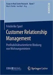 Customer Relationship Management: Profitabilitätsorientierte Bindung von Wohnungsmietern