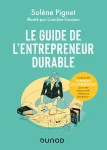 Solène Pignet, "Le guide de l'entrepreneur durable"