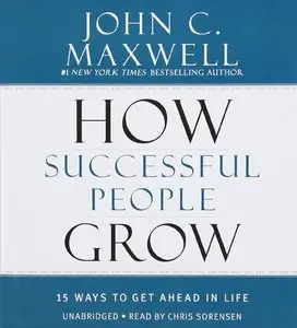 How Successful People Grow: 15 Ways to Get Ahead in Life (Audiobook)