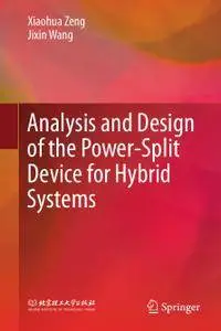 Analysis and Design of the Power-Split Device for Hybrid Systems