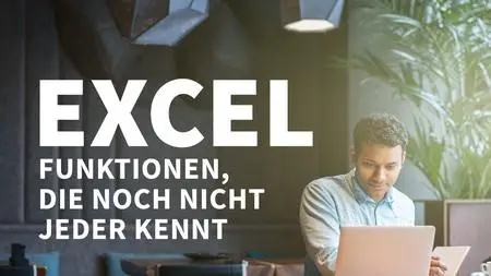 Excel: Funktionen, die noch nicht jeder kennt