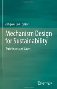 Mechanism Design for Sustainability: Techniques and Cases [Repost]