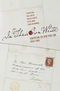In Their Own Write: Contesting the New Poor Law, 1834–1900 (Volume 6)