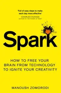 Spark: How to Ignite Your Creativity