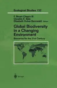 Global Biodiversity in a Changing Environment: Scenarios for the 21st Century (Repost)