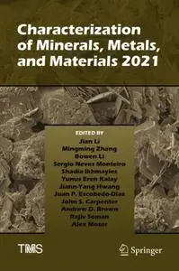Characterization of Minerals, Metals, and Materials 2021 (Repost)