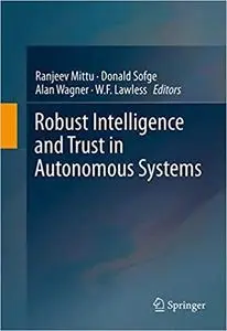 Robust Intelligence and Trust in Autonomous Systems [Repost]