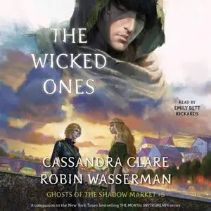 «The Wicked Ones» by Cassandra Clare,Robin Wasserman