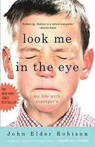 Look Me in the Eye: My Life with Asperger's (Repost)