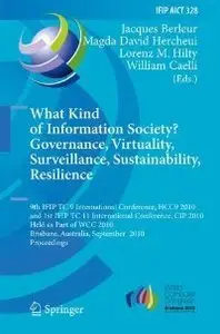 What Kind of Information Society? Governance, Virtuality, Surveillance, Sustainability, Resilience (repost)