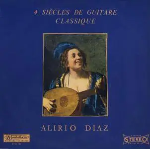 Alirio Díaz - 4 Siècles De Guitare Classique (1966) FR 1st Pressing - LP/FLAC In 24bit/96kHz