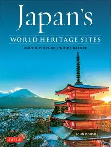 Japan's World Heritage Sites: Unique Culture, Unique Nature