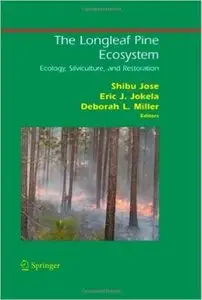 The Longleaf Pine Ecosystem: Ecology, Silviculture, and Restoration (Repost)