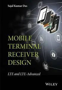 Mobile Terminal Receiver Design: LTE and LTE-Advanced