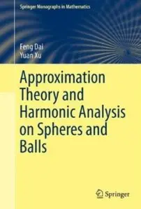 Approximation Theory and Harmonic Analysis on Spheres and Balls [Repost]