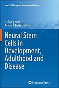 Neural Stem Cells in Development, Adulthood and Disease