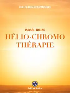 «Hélio-Chromo Thérapie» by Israël Rojas