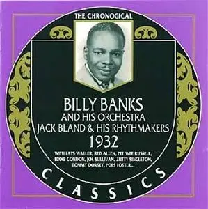 Billy Banks And His Orchestra 1932 & Jack Bland And His Rhythmakers 1932: The Complete Set-26 Tracks - 2006