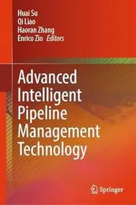 Advanced Intelligent Pipeline Management Technology