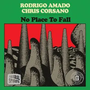Rodrigo Amado & Chris Corsano - No Place to Fall (2019)