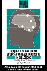 Acquired Neurological Speech/Language Disorders In Childhood (Brain, Behaviour and Cognition) [Repost]
