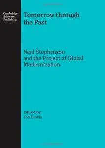 Tomorrow through the Past: Neal Stephenson and the Project of Global Modernization