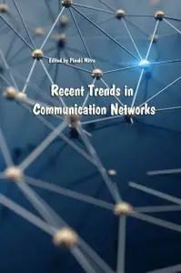 "Recent Trends in Communication Networks" ed. by Pinaki Mitra