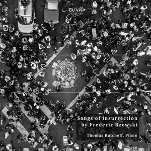 Thomas Kotcheff - Frederic Rzewski: Songs of Insurrection (2020)