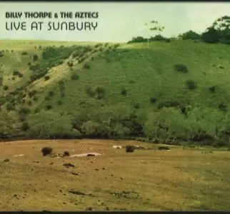 Billy Thorpe & The Aztecs - Live At Sunbury  1972