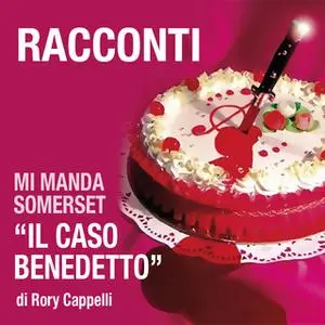 «Mi manda Somerset - Il caso Benedetto» by Rory Cappelli