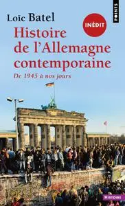 Loïc Batel, "Histoire de l'Allemagne contemporaine: De 1945 à nos jours"