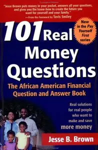 101 Real Money Questions: The African American Financial Question and Answer Book (repost)