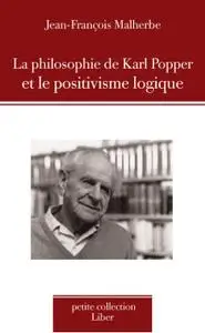 Jean-François Malherbe, "La philosophie de Karl Popper et le positivisme logique"