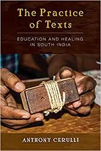 The Practice of Texts: Education and Healing in South India