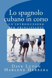 Dave Luton - Lo spagnolo cubano in corso: un'introduzione per principianti