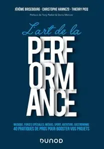 Christophe Hannezo, Jérôme Brisebourg, Thierry Picq, "L'art de la performance"