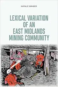 Lexical Variation of an East Midlands Mining Community