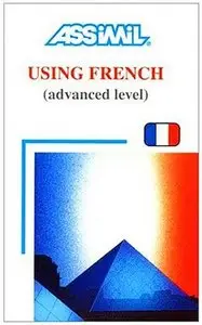 Assimil. Using French: Advanced Level