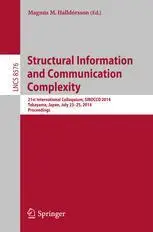 Structural Information and Communication Complexity: 21st International Colloquium, SIROCCO 2014, Takayama, Japan, July 23-25,