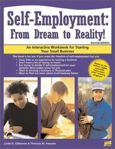 Self-Employment: From Dream to Reality!: An Interactive Workbook for Starting Your Small Business (Repost)