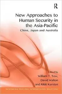 New Approaches to Human Security in the Asia-Pacific: China, Japan and Australia