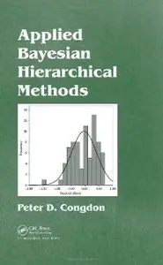 Applied Bayesian Hierarchical Methods (repost)
