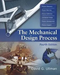 The Mechanical Design Process, 4 edition (repost)