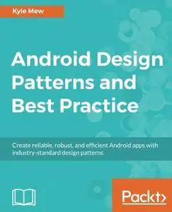 Android Design Patterns and Best Practices