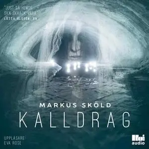 «Kalldrag» by Markus Sköld