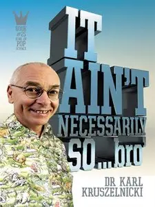 It Ain't Necessarily So... Bro (New Moments in Science)